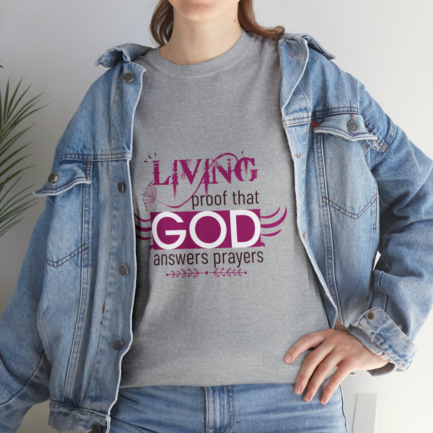 Living Proof That God Answers Prayers Unisex Heavy Cotton Tee