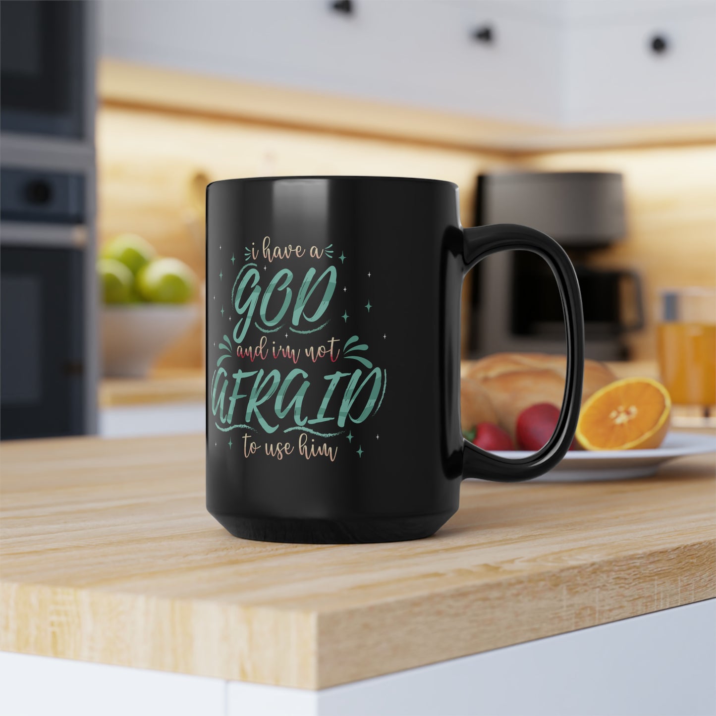 I Have A God And I Am Not Afraid To Use Him Black Ceramic Mug, 15oz (double sided printing) Printify