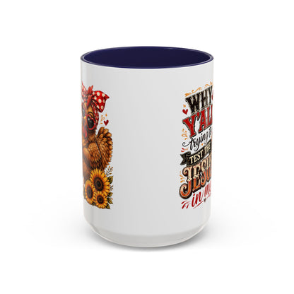Why Y'all Trying to Test the Jesus in Me Christian Accent Ceramic Coffee Mug