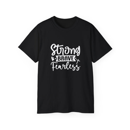 Strong Brave And Fearless Unisex Christian Ultra Cotton Tee Printify