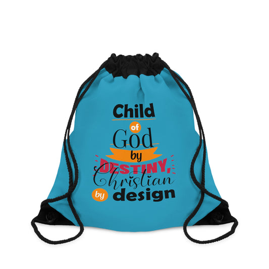 Child Of God By Destiny Christian By Design Drawstring Bag