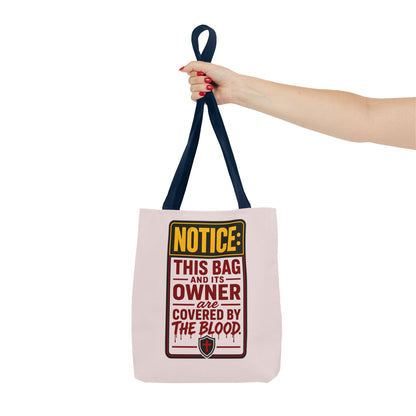 Tote Bag — "NOTICE: This Bag and Its Owner Are Covered by the Blood" Christian Faith Tote - ClaimedbyGodDesigns