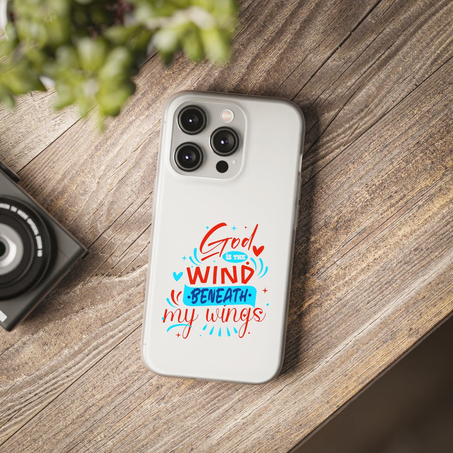 God Is The Wind Beneath My Wings Flexi Phone Case