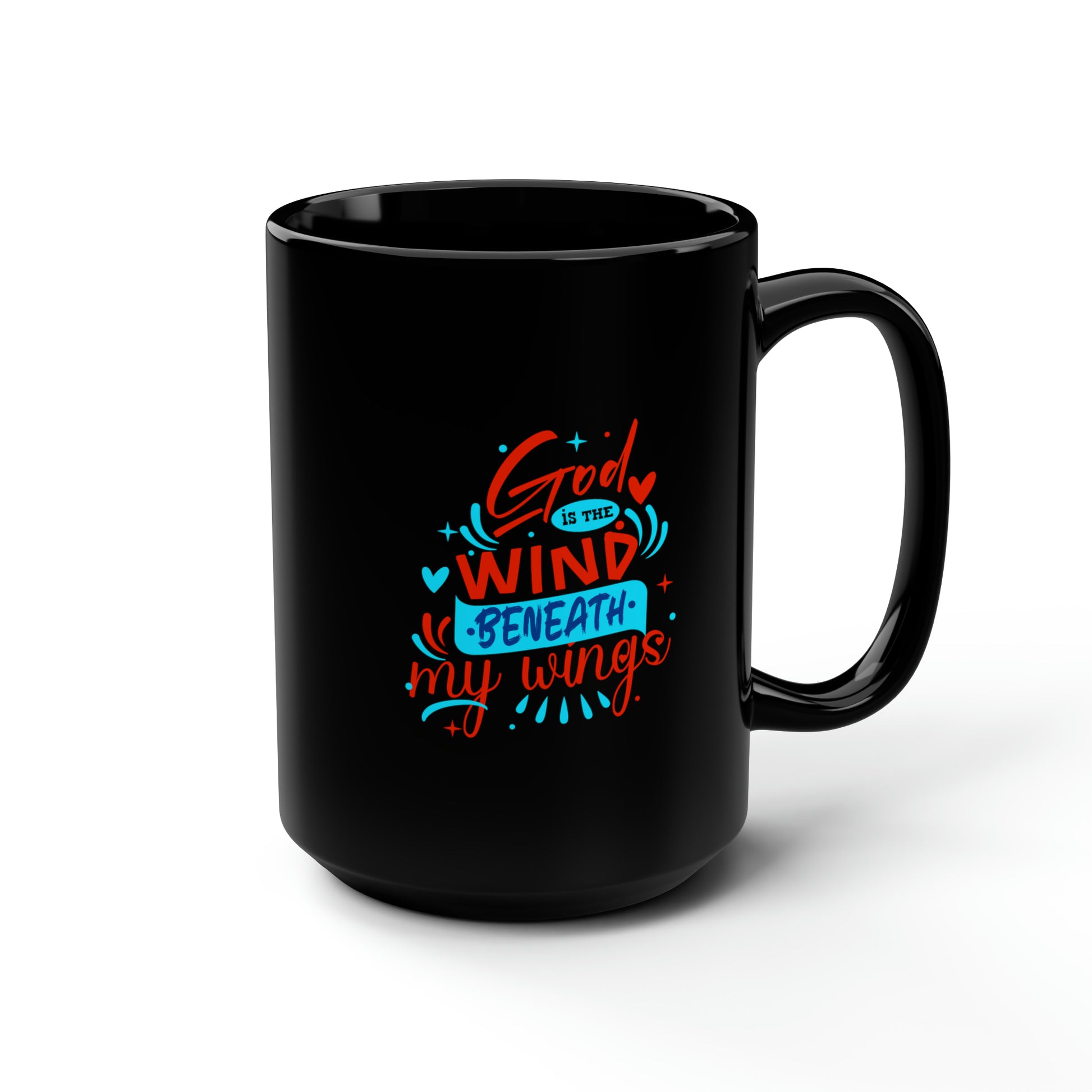 God Is The Wind Beneath My Wings Black Ceramic Mug, 15oz (double sided print) Printify