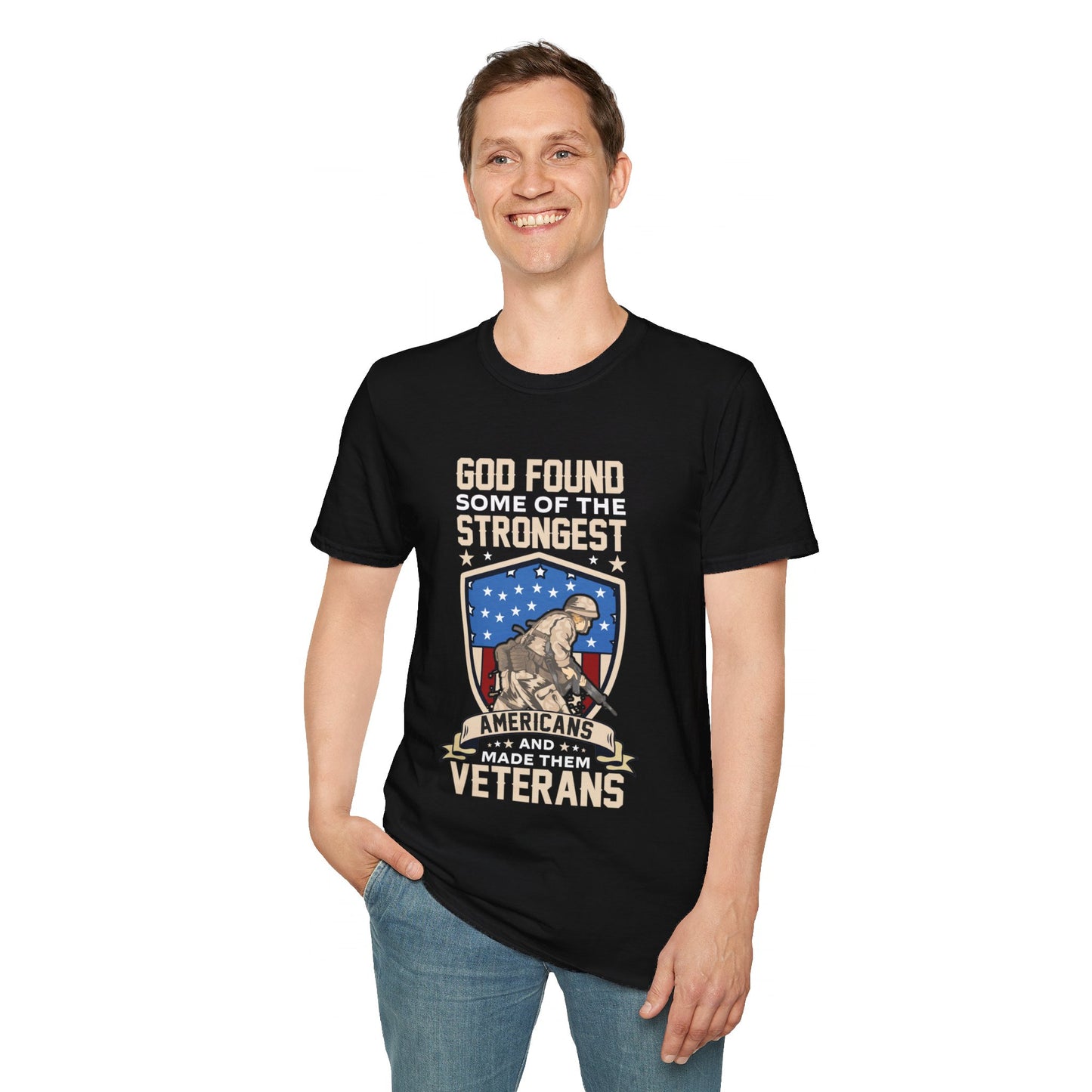 God Found Some Of The Strongest Americans And Made Them Veterans American Patriotic Christian Unisex T-shirt