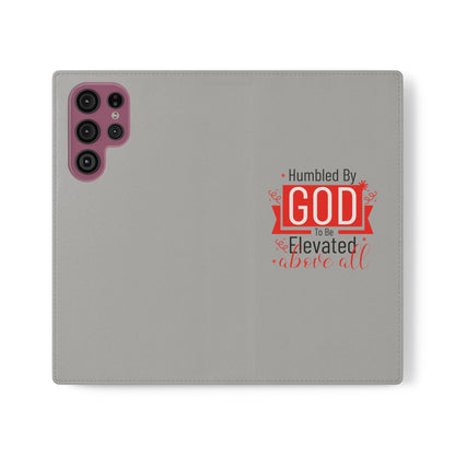 Humbled By God To Be Elevated Above All Phone Flip Cases