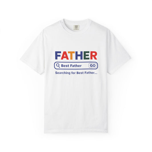 Best Father Garment - Dyed T-Shirt, Funny Dad Tee, Personalized Gift for Father's Day, Trendy Father's Day T-Shirt, Parenting Humor - ClaimedbyGodDesigns