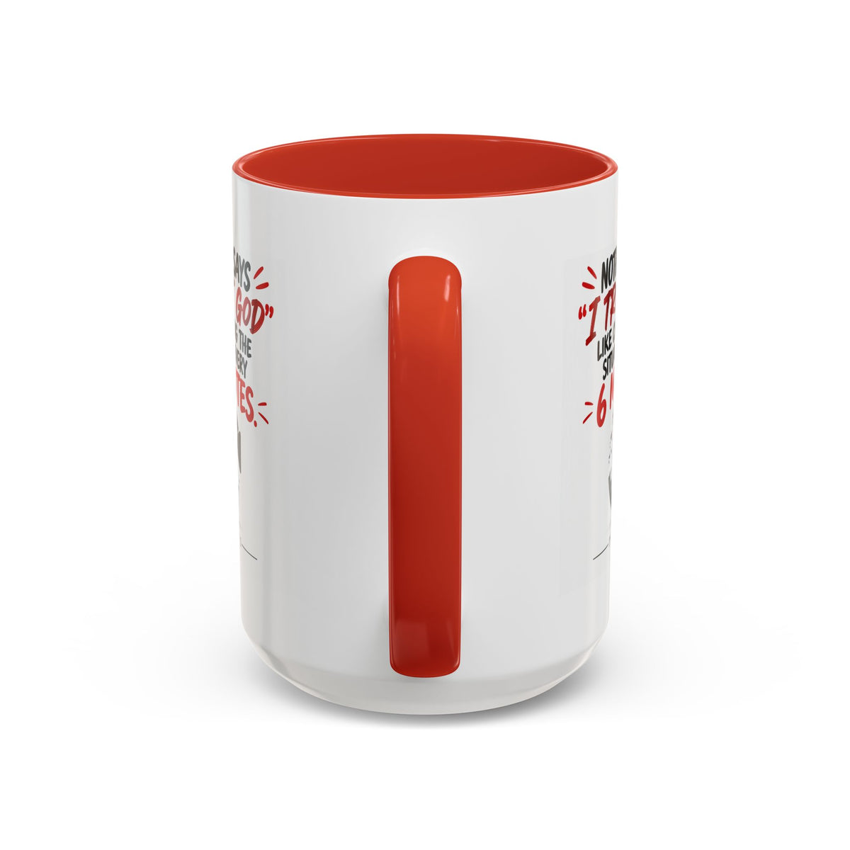 Nothing Says I Trust God Like Checking the Situation Every 6 Minutes Mug
