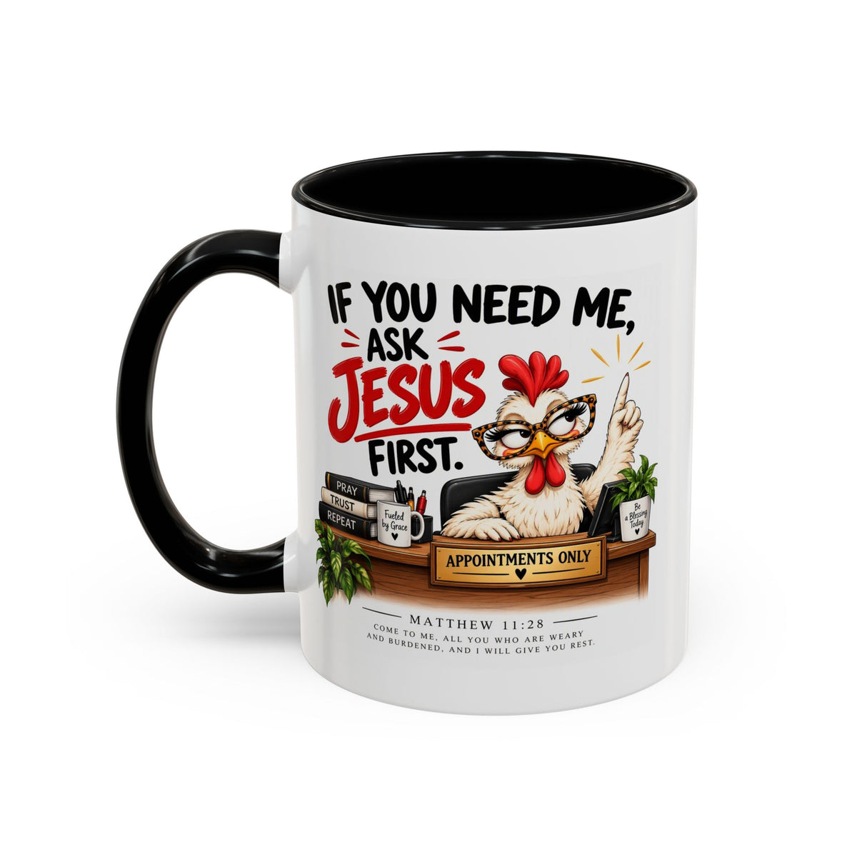 Christian Coffee Mug - "If You Need Me Ask Jesus First" Accent Mug (11/15oz)