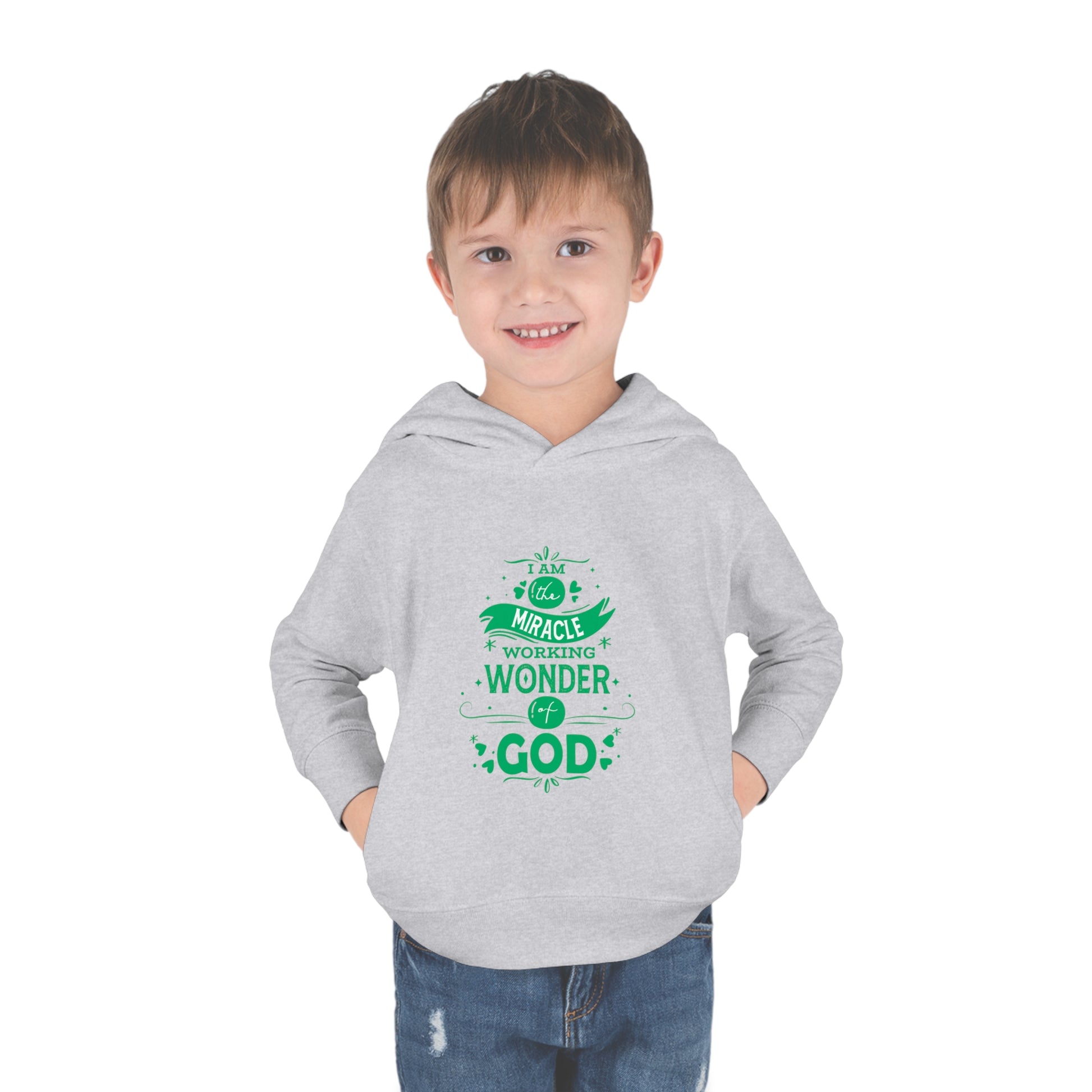 I Am The Miracle Working Wonder Of God Toddler Pullover Fleece Hoodie Printify