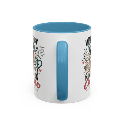Walking By Faith, Running On Caffeine Coffee Mug (Accent)