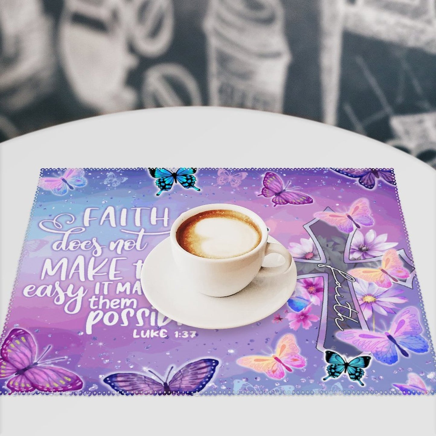 Faith It Does Not Make Things Easy It Makes Them Possible Christian Table Placemat Set of 4