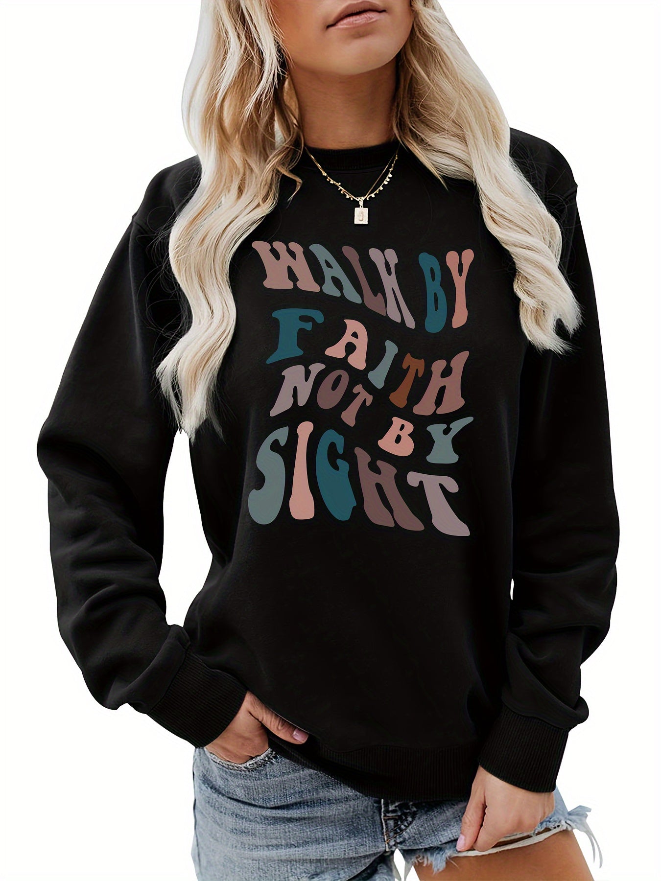 Walk By Faith Not By Sight Women's Christian Pullover Sweatshirt claimedbygoddesigns