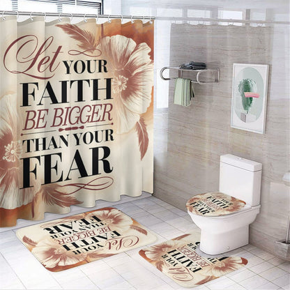 Let Your Faith Be Bigger Than Your Fears Christian Shower Curtain Set with a bath rug, a contour rug and a toilet lid