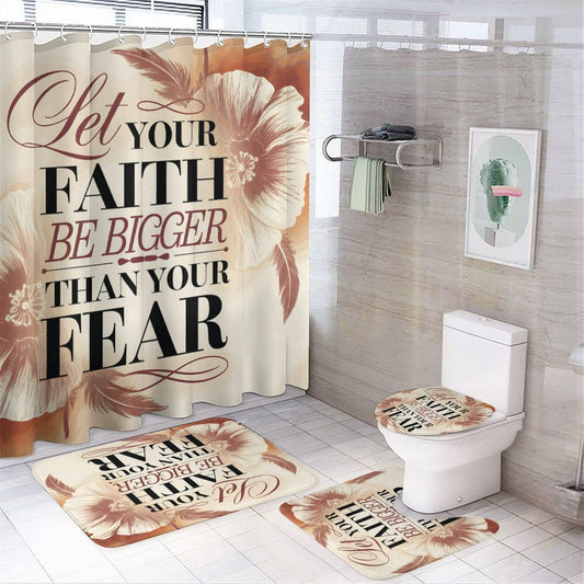 Let Your Faith Be Bigger Than Your Fears Christian Shower Curtain Set with a bath rug, a contour rug and a toilet lid