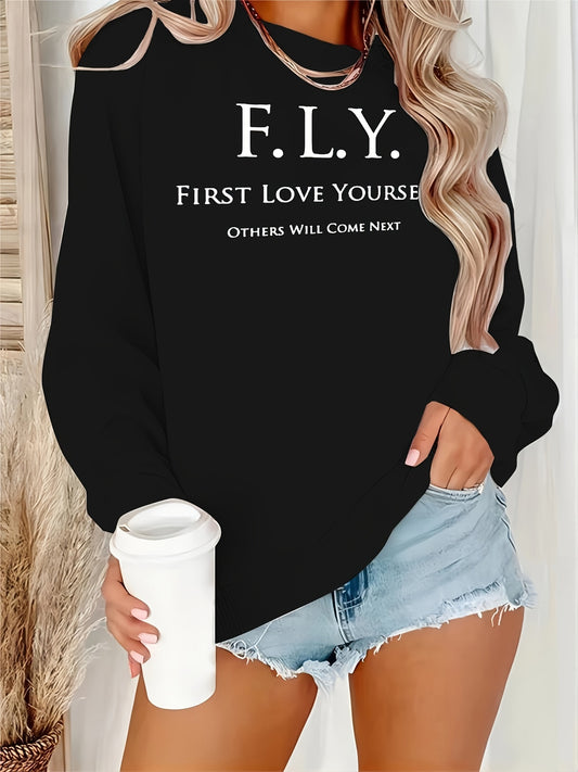 FLY: First Love Yourself Women's Christian Pullover Sweatshirt claimedbygoddesigns