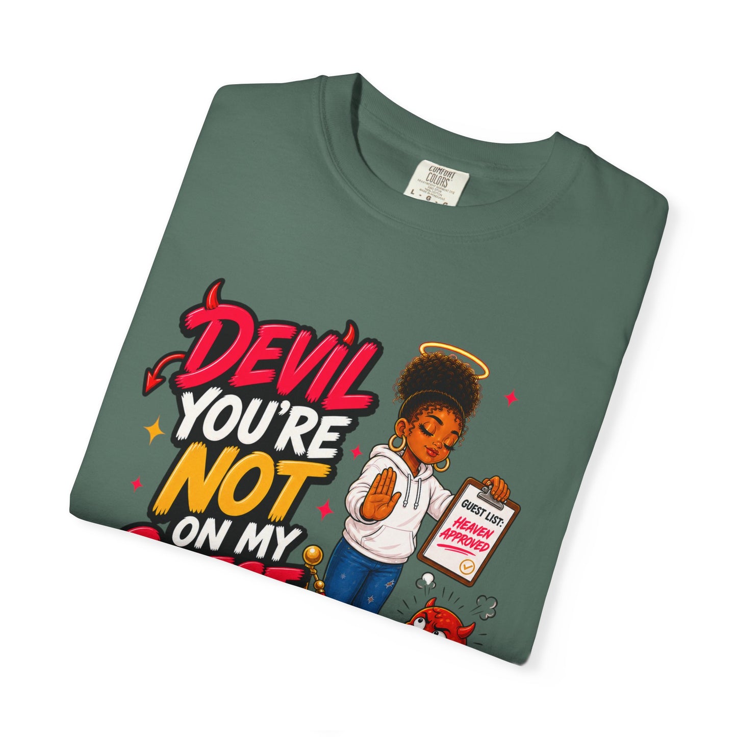 Devil You're Not On My Guest List T-Shirt - ClaimedbyGodDesigns