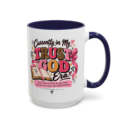 Currently in My Trust God Era Coffee Mug