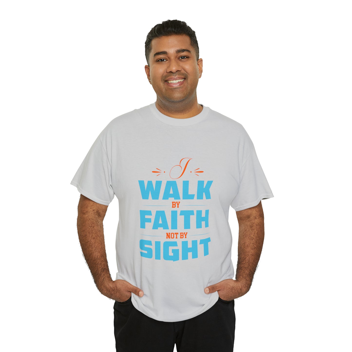 I Walk By Faith & Not By Sight Unisex Heavy Cotton Tee