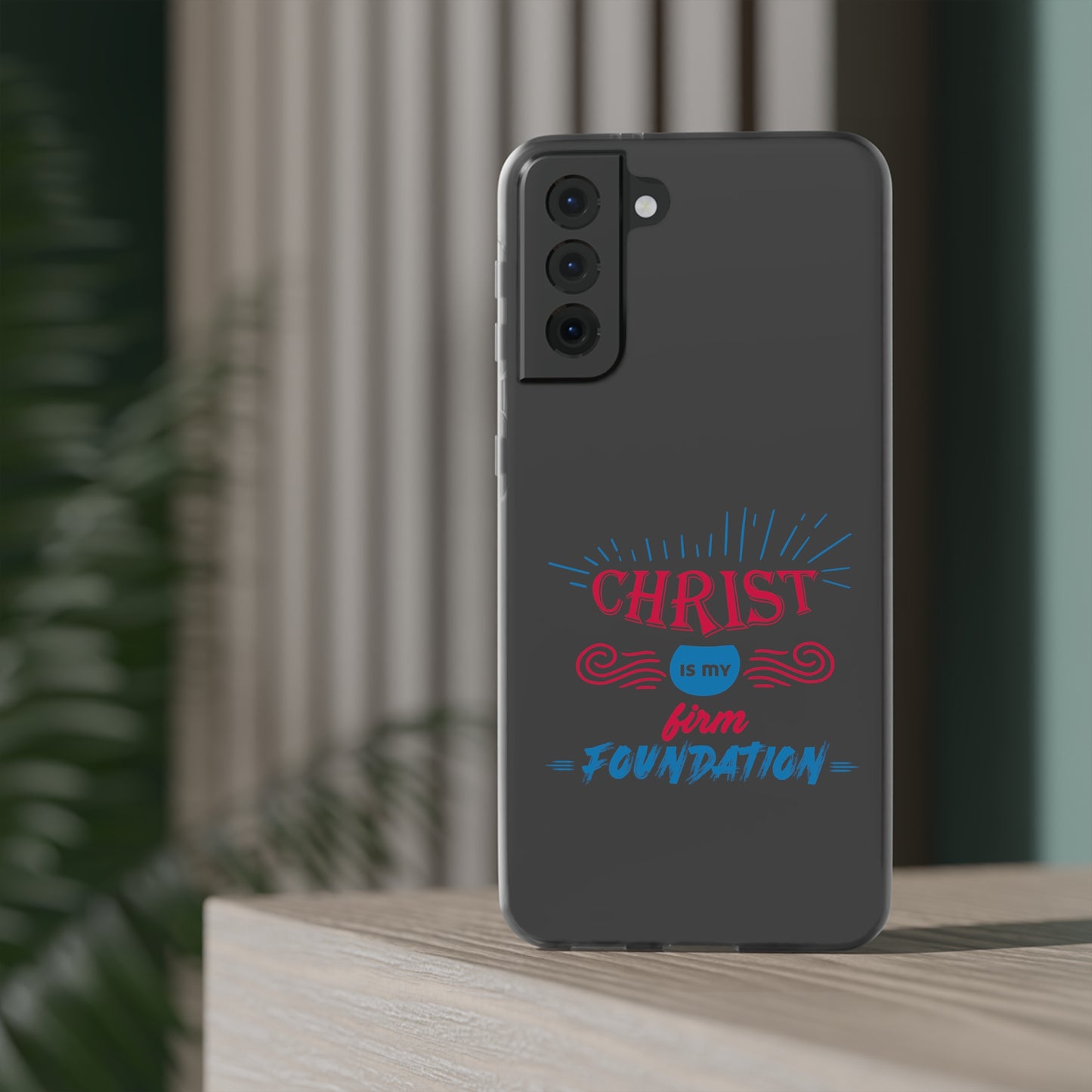 Christ Is My Firm Foundation Flexi Phone Case