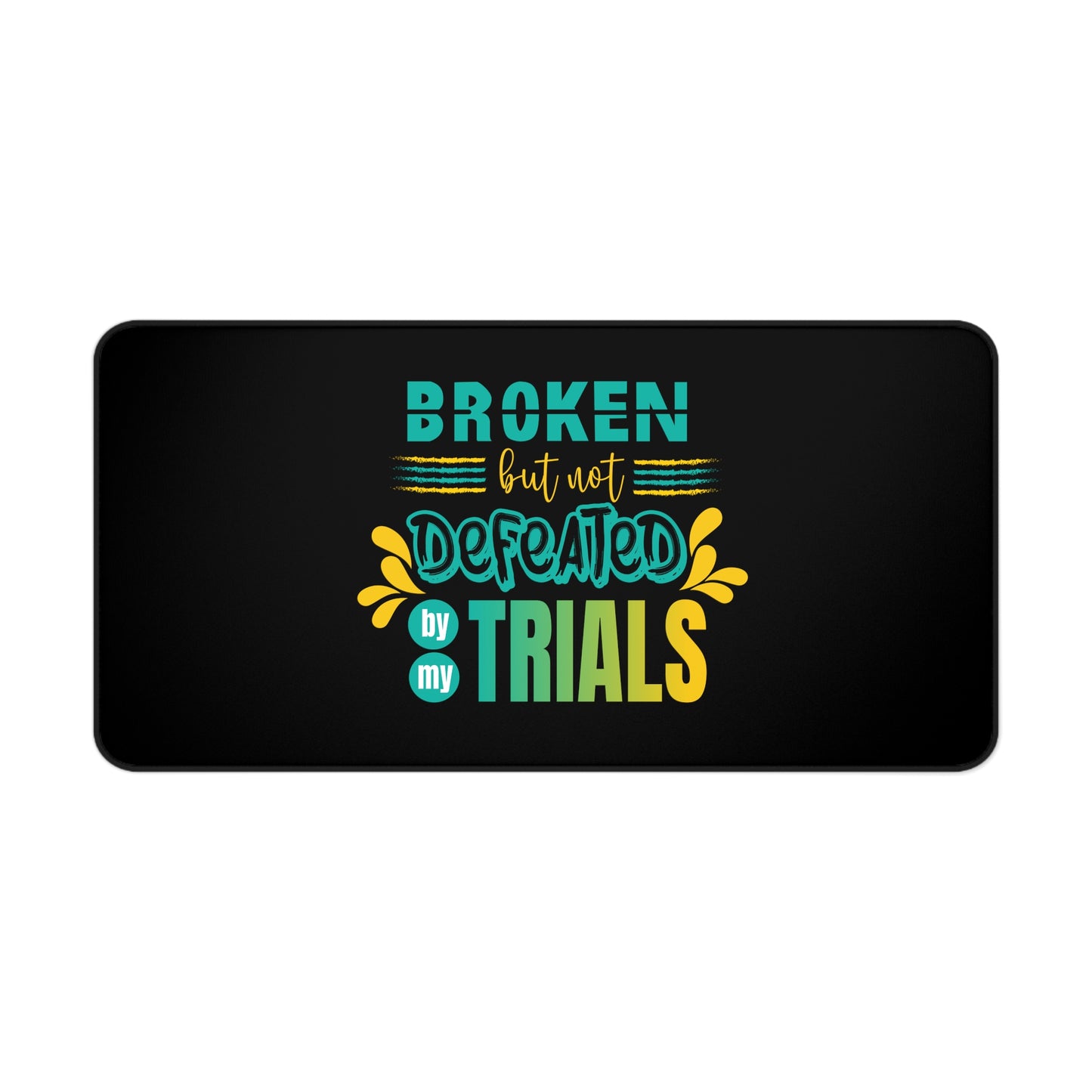 Broken But Not Defeated By My Trials Christian Computer Keyboard Mouse Desk Mat