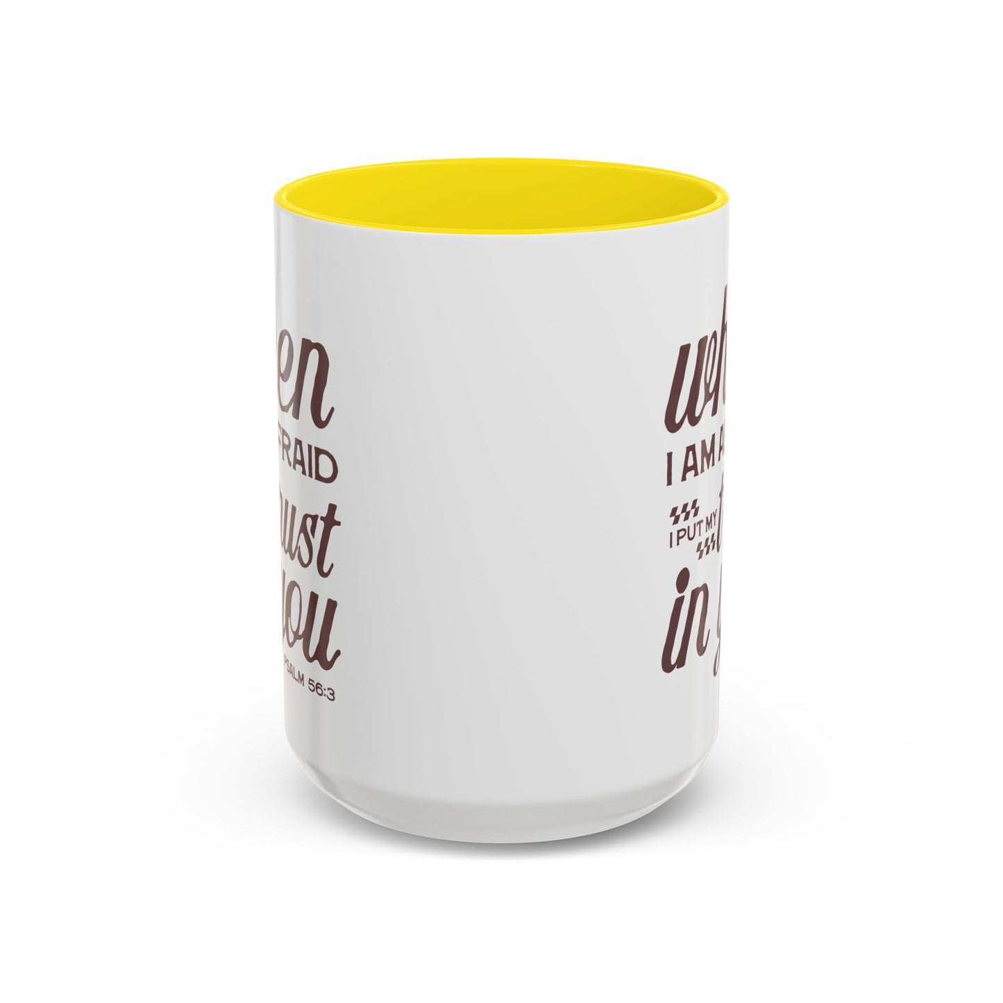 Inspirational Coffee Accent Mug - I Trust in You Psalm 56:3 - 11oz & 15oz