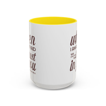 Inspirational Coffee Accent Mug - I Trust in You Psalm 56:3 - 11oz & 15oz