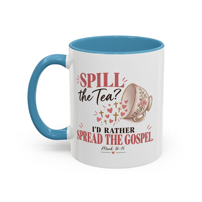 Spill the Tea, Spread the Gospel Christian Coffee Mug