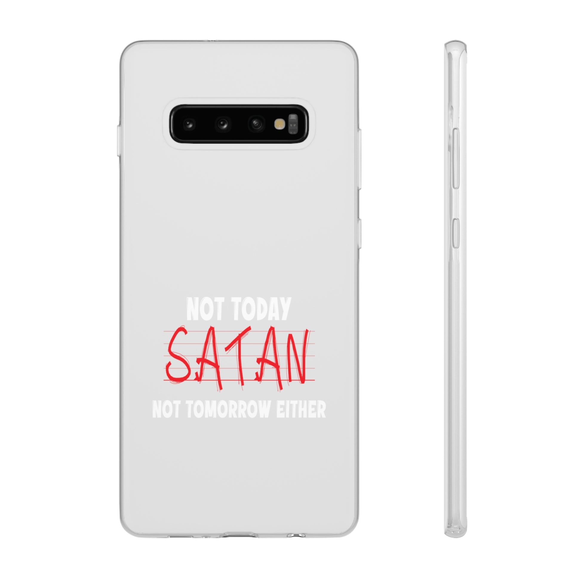 Not Today Satan Not Tomorrow Either Christian Flexi Phone Case Printify