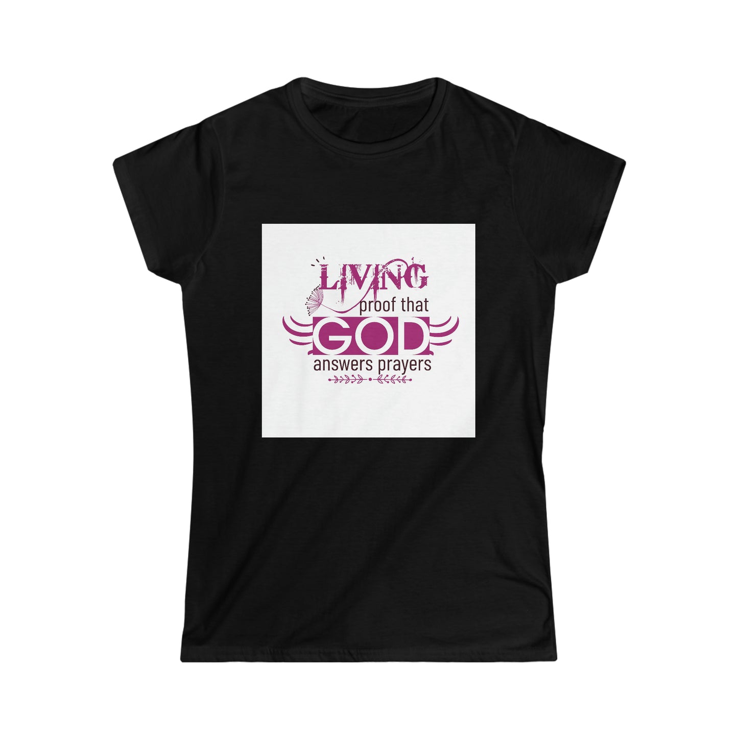 Living Proof That God Answers Prayers Women's T-shirt