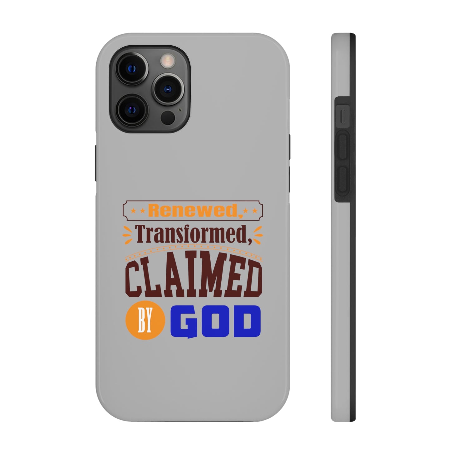 Renewed, Transformed, Claimed By God Tough Phone Cases, Case-Mate