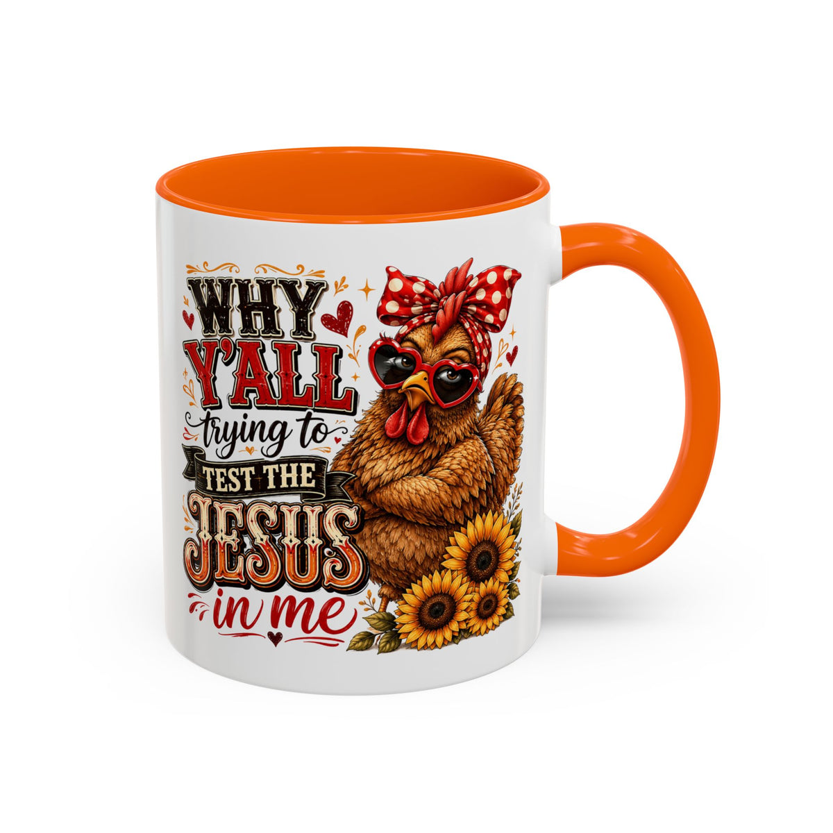 Why Y'all Trying to Test the Jesus in Me Christian Accent Ceramic Coffee Mug