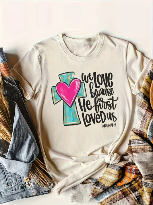 We Love Because He First Loved Us Women's Christian T-shirt claimedbygoddesigns