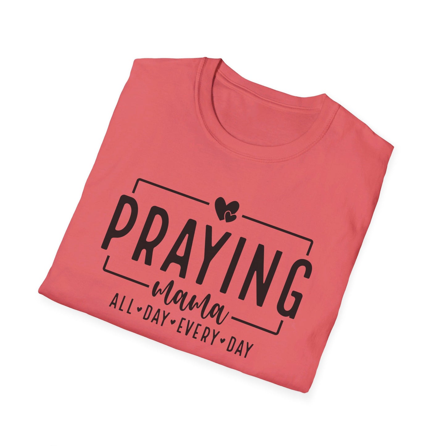 Praying Mama All Day Every Day Women's Christian T-shirt