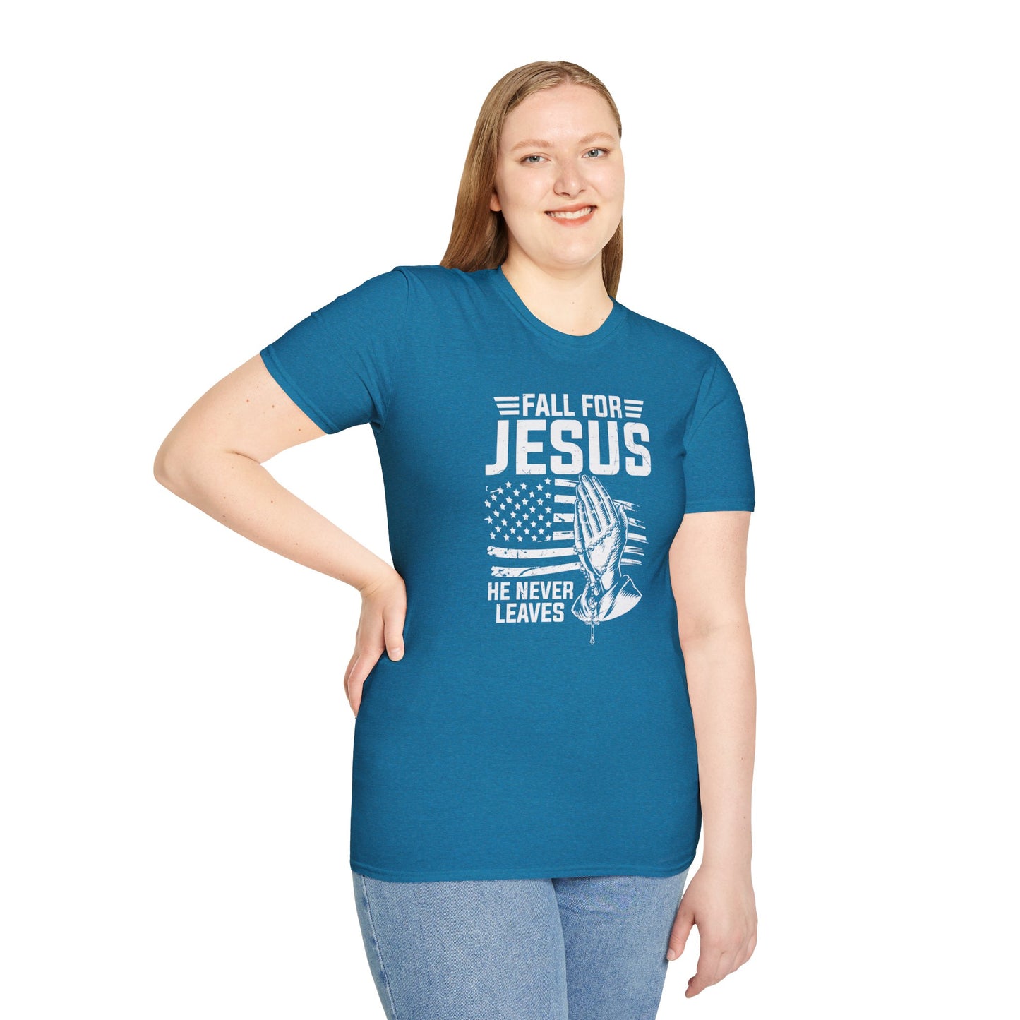 Fall For Jesus He Never Leaves American Patriotic Christian Unisex T-shirt