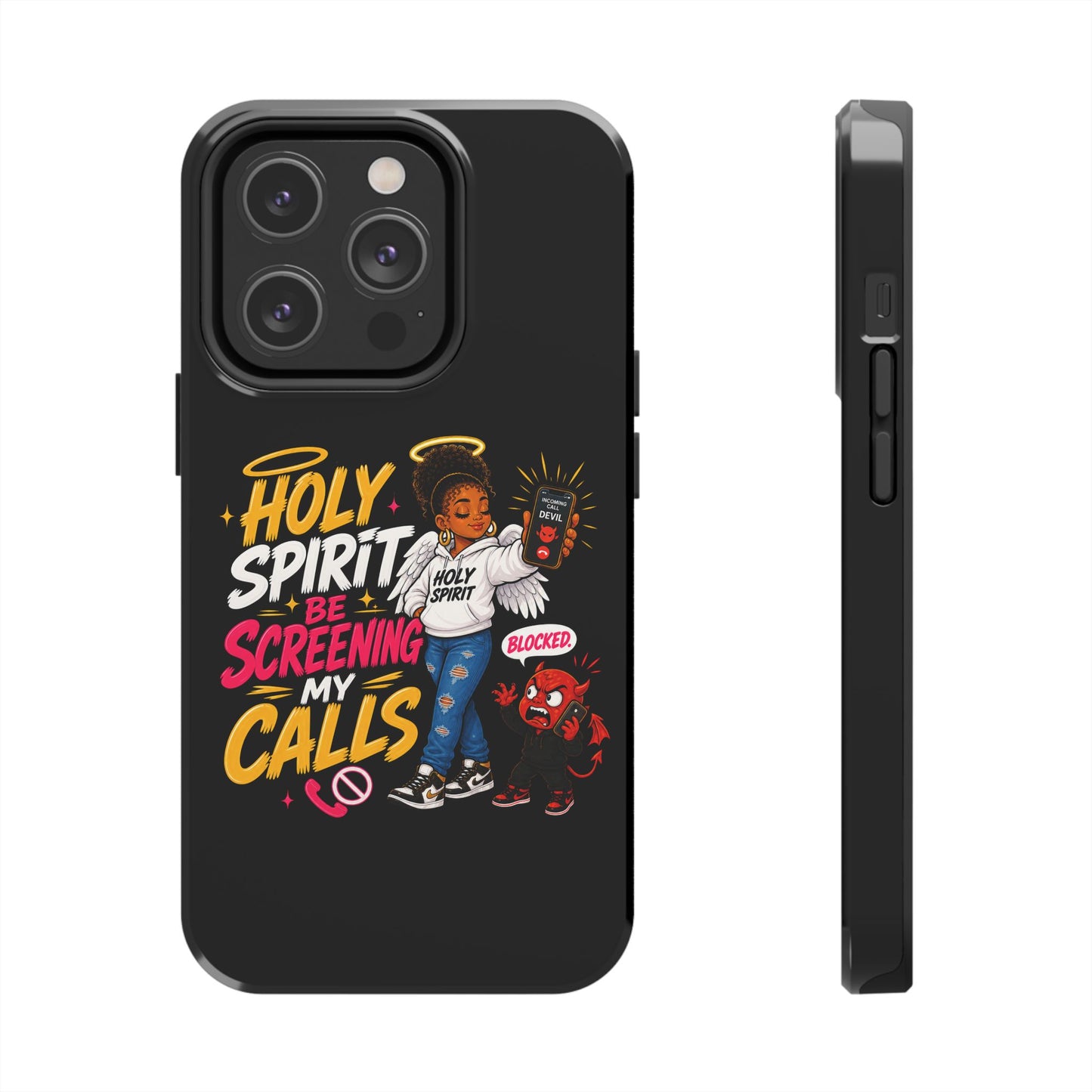 Phone Case — "Holy Spirit Be Screening My Calls" Christian Protective Tough Case - ClaimedbyGodDesigns