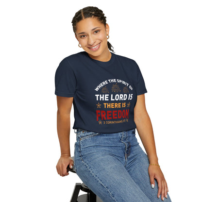 Where The Spirit Of The Lord Is There Is Freedom Unisex T-shirt