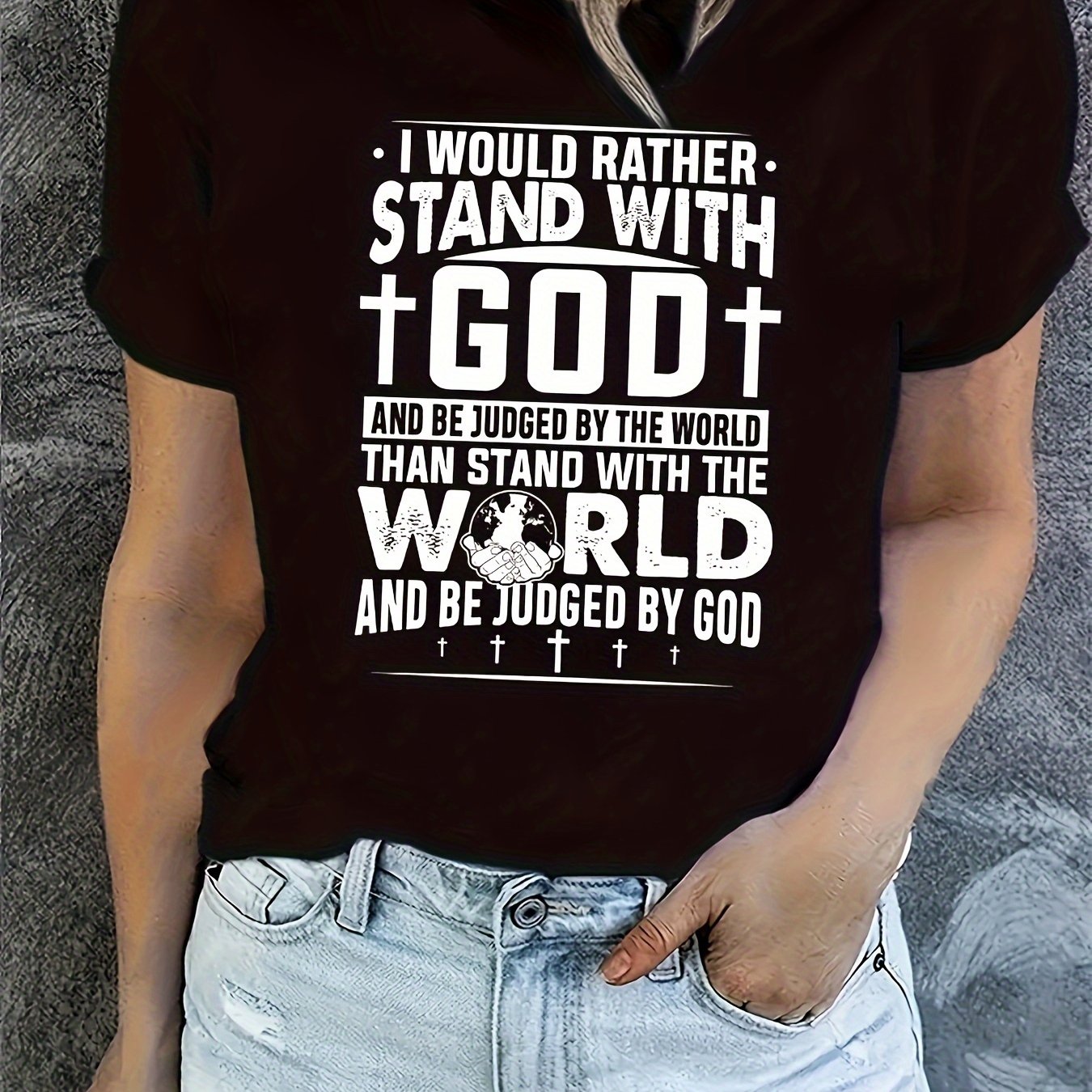 I Would Rather Stand With God Women's Christian T-shirt claimedbygoddesigns