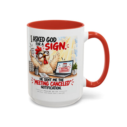 Coffee Mug — "I Asked God for a Sign" Funny Meeting Canceled Christian Mug (11/15oz)