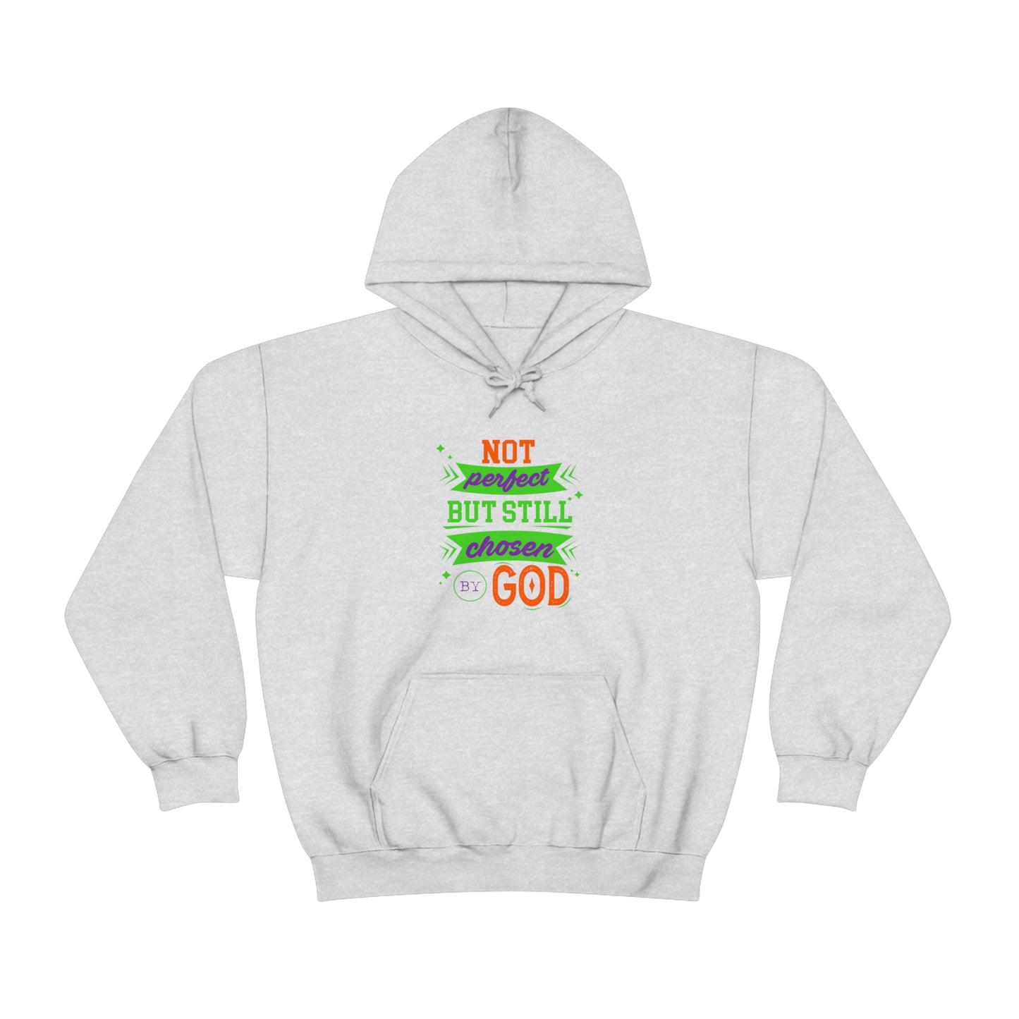 Not Perfect But Still Chosen By God Unisex Hooded Sweatshirt