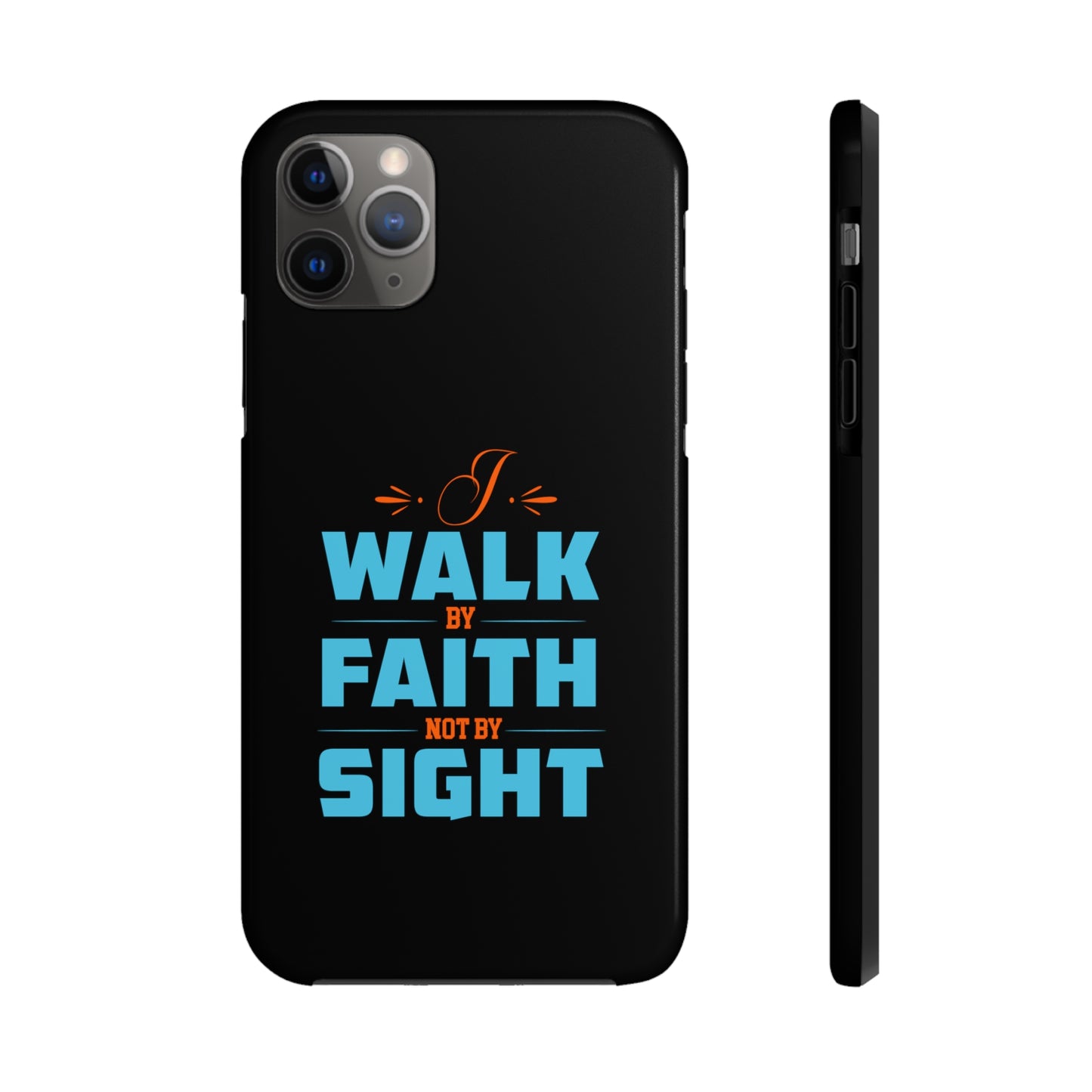 I Walk By Faith Not By Sight Tough Phone Cases, Case-Mate