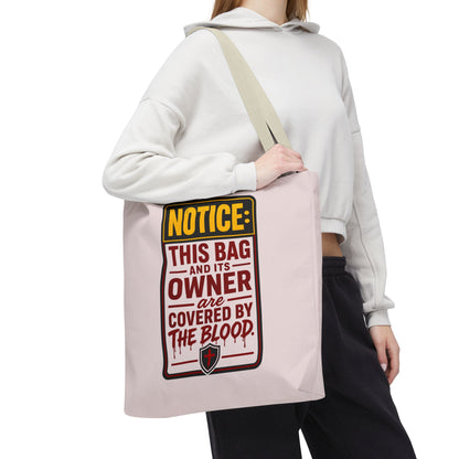 Tote Bag — "NOTICE: This Bag and Its Owner Are Covered by the Blood" Christian Faith Tote - ClaimedbyGodDesigns