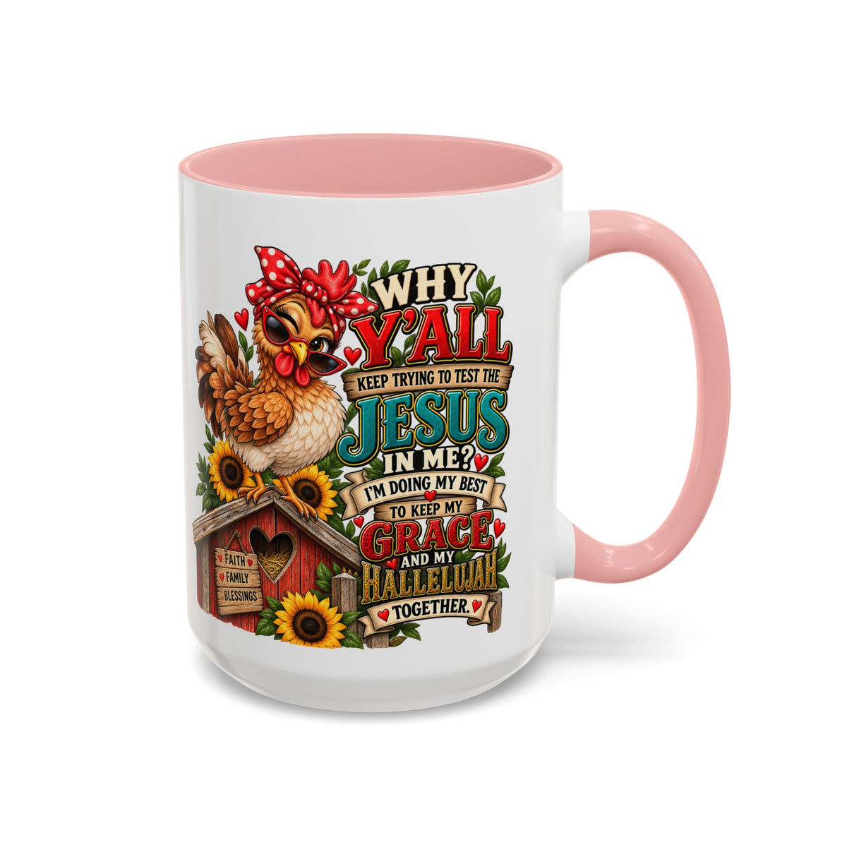 Christian Farmhouse Coffee Mug — "Why Y'all Keep Trying to Put Jesus in Me?" Accent Mug