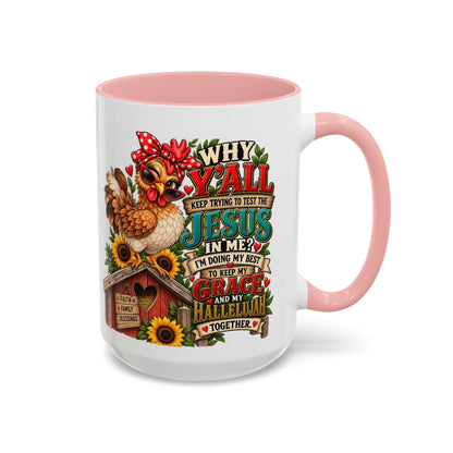 Christian Farmhouse Coffee Mug — "Why Y'all Keep Trying to Put Jesus in Me?" Accent Mug