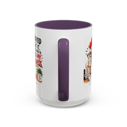 I've Prayed About It, Now I'm Going to Mind My Business Chicken Mug