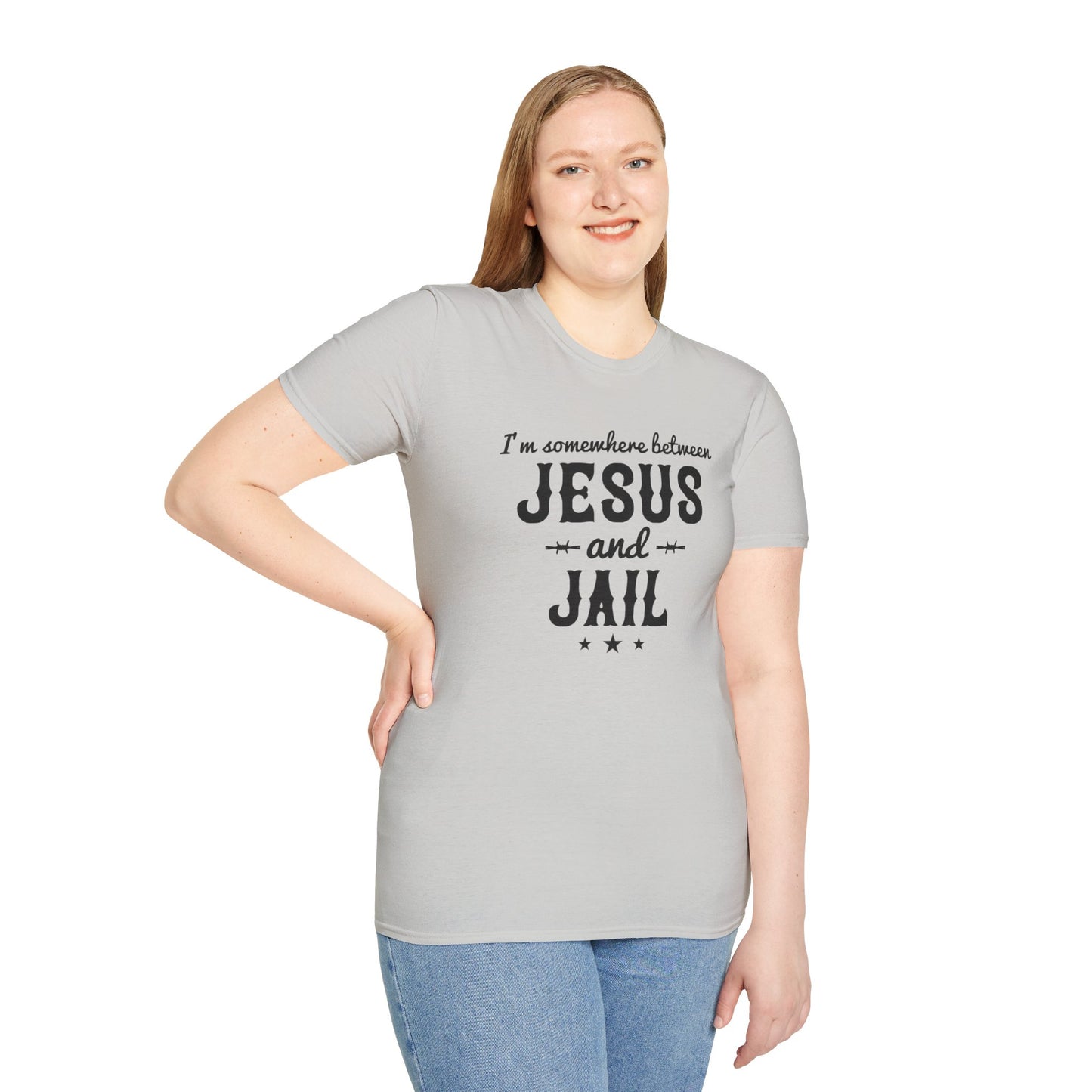 I'm Somewhere Between Jesus And Jail Funny Unisex Christian T-shirt