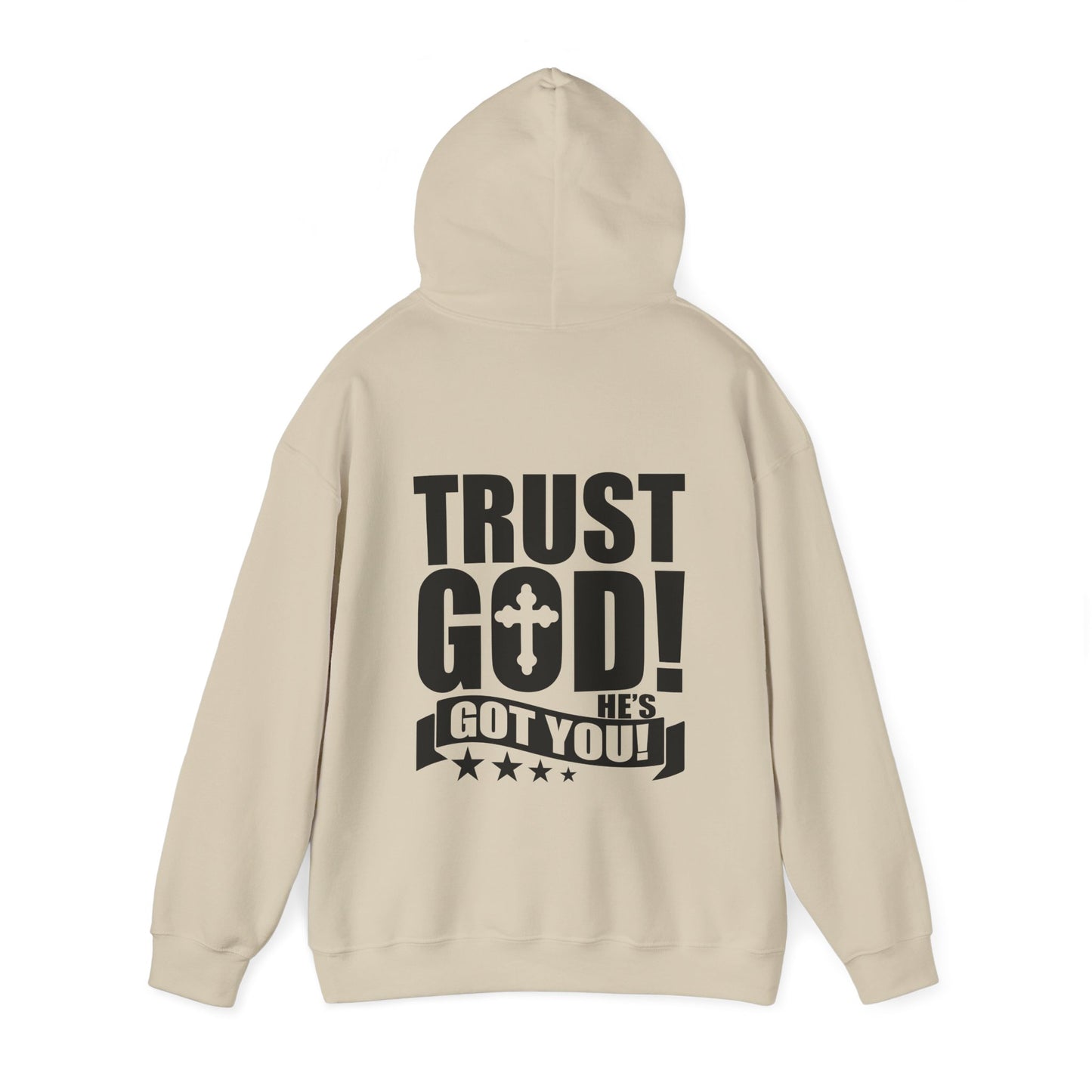 Trust God He's Got You Unisex Christian Hooded Pullover Sweatshirt