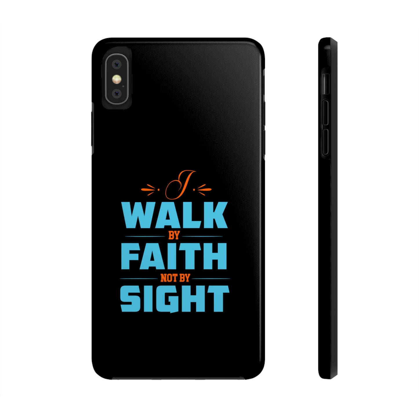 I Walk By Faith Not By Sight Tough Phone Cases, Case-Mate