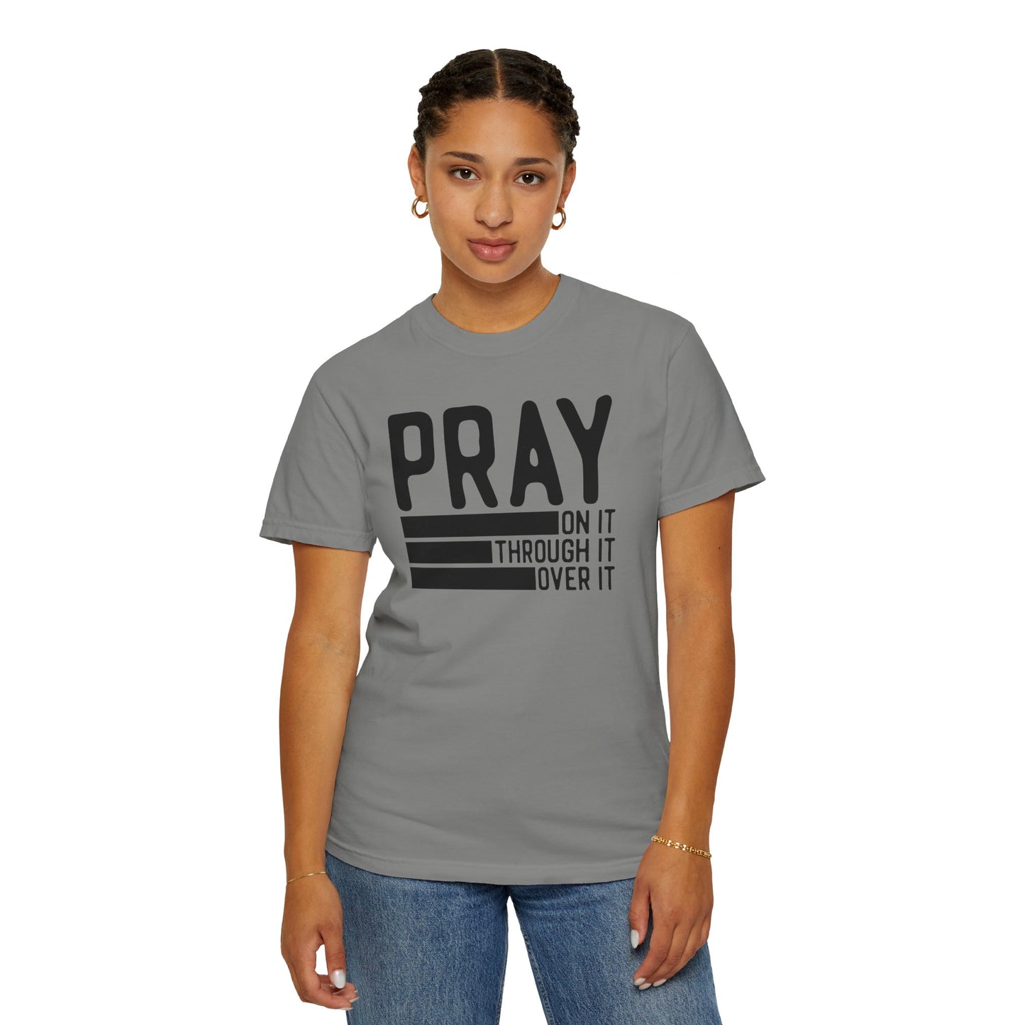 Pray On It Through It Over It Because Adulting Is Hard Without Jesus Unisex Christian T-shirt