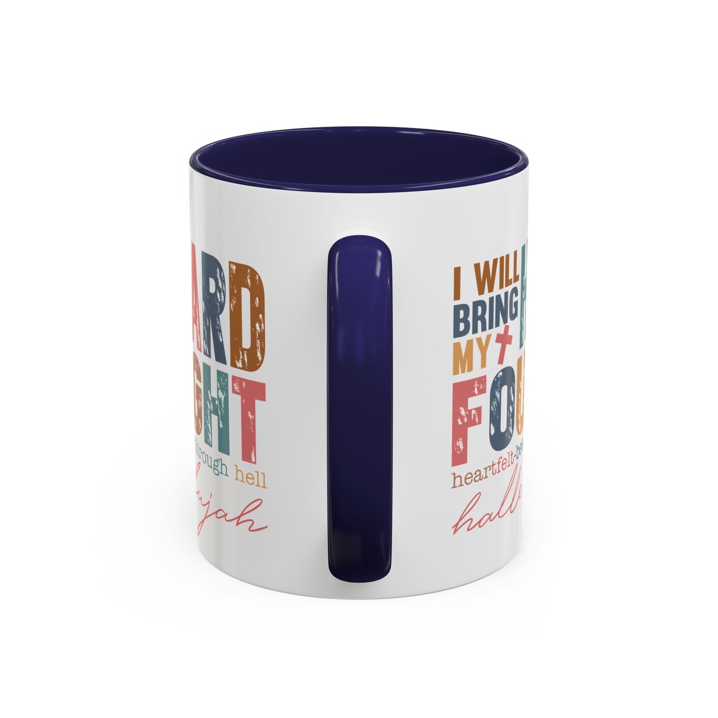 Inspirational Accent Coffee Mug - 'I Will Bring My Hard Fought Hallelujah' - 11oz & 15oz